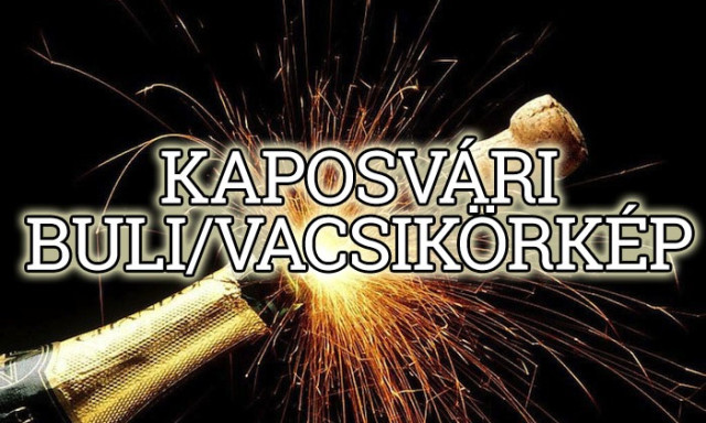 Tudod m&aacute;r hova m&eacute;sz szilveszterkor? Seg&iacute;t&uuml;nk! - kaposv&aacute;ri buli/vacsik&ouml;rk&eacute;p